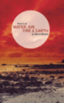 Water; Air; Fire & Earth