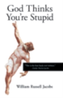 God Thinks You're Stupid