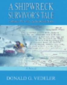 A SHIPWRECK SURVIVOR'S TALE: