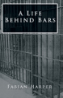 A Life Behind Bars