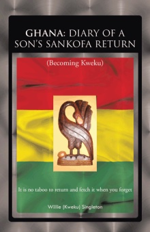 GHANA: DIARY OF A SON'S SANKOFA RETURN