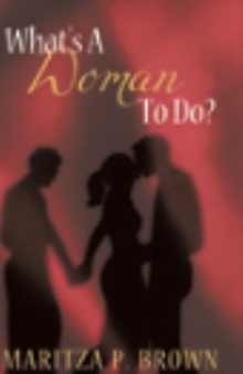 What's A Woman To Do?