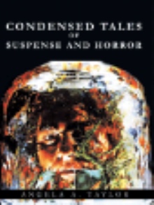 Condensed Tales of Suspense and Horror