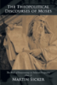 The Theopolitical Discourses of Moses