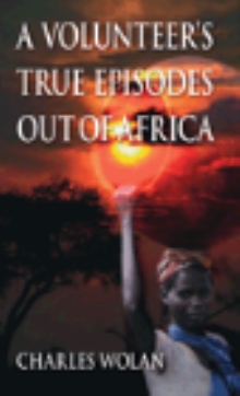 A Volunteer's True Episodes Out Of Africa
