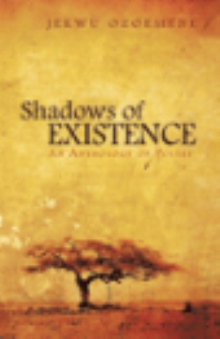 Shadows of Existence