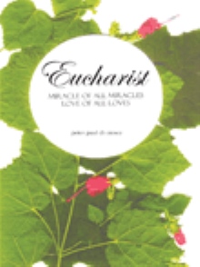 Eucharist Miracle of all Miracles... Love of all Loves