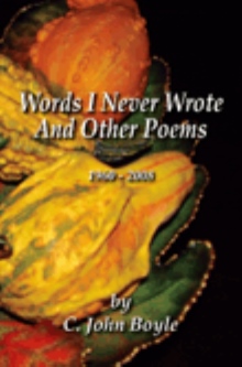 Words I Never Wrote And Other Poems