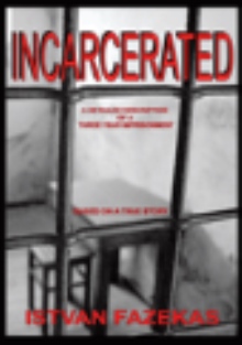 INCARCERATED