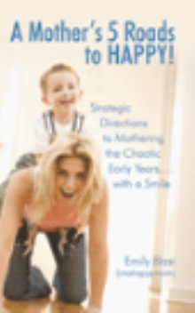 A Mother's 5 Roads to HAPPY!