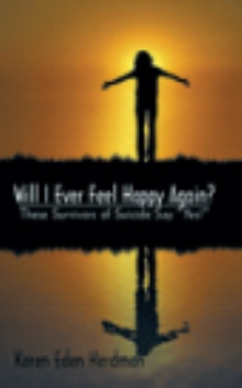 Will I Ever Feel Happy Again?