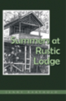 Summers at Rustic Lodge