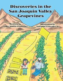 Discoveries in the San Joaquin Valley Grapevines