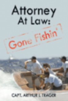 Attorney At Law: Gone Fishin'