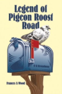 Legend of Pigeon Roost Road