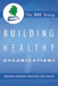 Building Healthy Organizations