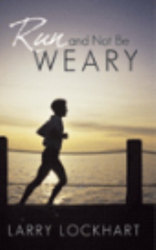 Run and Not Be Weary
