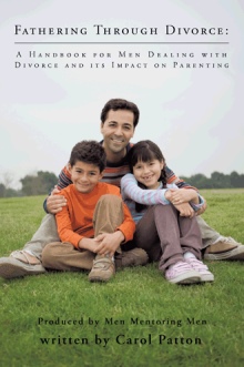 Fathering Through Divorce:  A Handbook for Men Dealing with Divorce and its Impact on Parenting