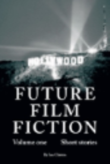 Future Film Fiction, Volume One