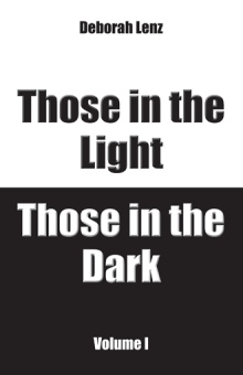 Those in the Light, Those in the Dark, Volume I