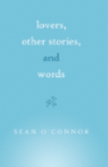 Lovers, Other Stories, and Words