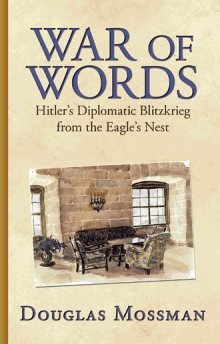 War of Words: Hitler's Diplomatic Blitzkrieg