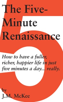 The Five-Minute Renaissance