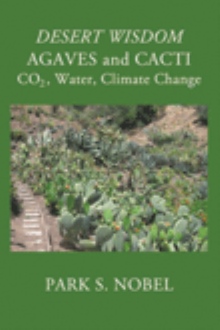 DESERT WISDOM/AGAVES and CACTI: