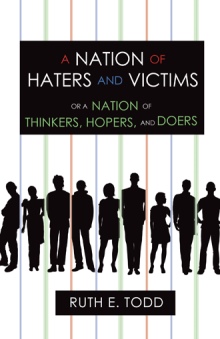 A Nation of Haters and Victims