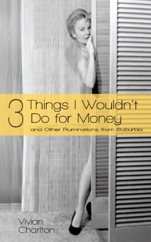3 Things I Wouldn't Do for Money