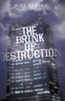 The Brink of Destruction
