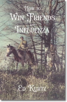 How to Win Friends & Influenza How to Win Friends & Influenza