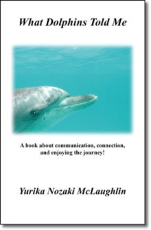 What Dolphins Told Me