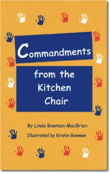 Commandments from the Kitchen Chair