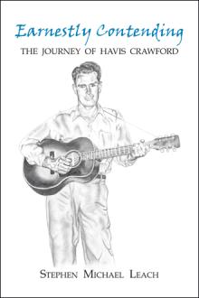 Earnestly Contending - The Journey of Havis Crawford