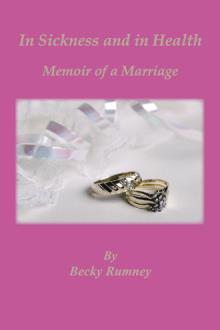 In Sickness and in Health, Memoir of a Marriage