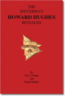 The Mysterious Howard Hughes Revealed