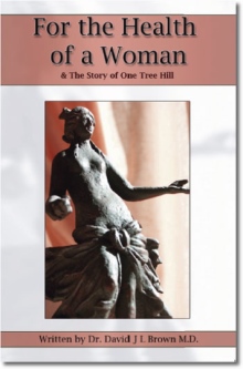 For the Health of a Woman & the Story of One Tree Hill