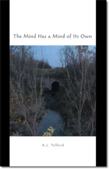 The Mind Has a Mind of Its Own