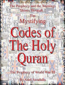 The Prophecy and the Warnings Shines Through... the Mystifying Codes of the Holy Quran