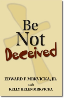Be Not Deceived