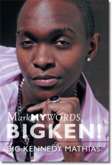 Mark My Words, Bigken!