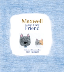 Maxwell Makes A New Friend