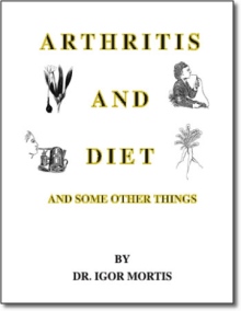 Arthritis and Diet and Some Other Things