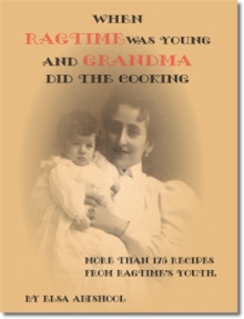 When Ragtime Was Young and Grandma Did the Cooking