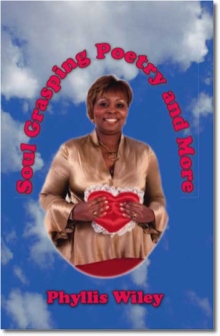 Soul Grasping Poetry and More