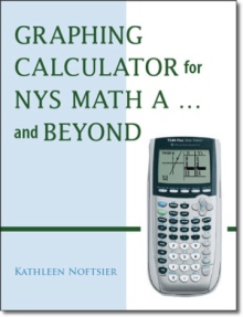 Graphing Calculator for NYS Math A&hellip; and Beyond
