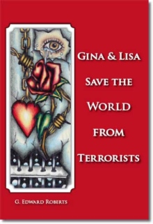 Gina & Lisa Save The World From Terrorists