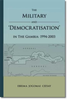 The Military and 'Democratisation' in The Gambia