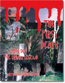 The First Death, Ghost Dog- The Urban Legend